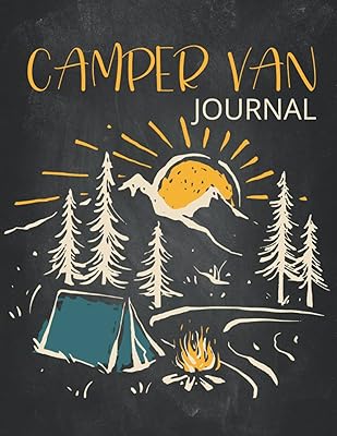Camper Van Journal: An Adventure Family Camping Diary with Meal Planner, Camping Journal & RV Travel Logbook, Caravanning Campsite Log Books, Road Trip Planner for Gift for Campers (Large)8.5"x11"
