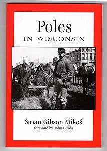 Poles in Wisconsin (People of Wisconsin) by Susan Gibson Mikos