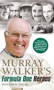 Murray Walker's Formula One Heroes by Simon Taylor