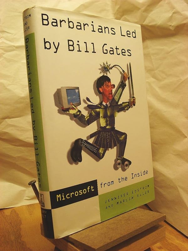 Barbarians Led by Bill Gates by Jennifer Edstrom