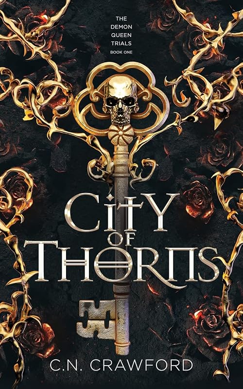 City of Thorns (The Demon Queen Trials) by C.N. Crawford