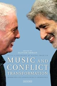 Music and Conflict Transformation: Harmonies and Dissonances in Geopolitics (Toda Institute Book Series on Global Peace and Policy) by Cynthia Cohen Felicity Laurence