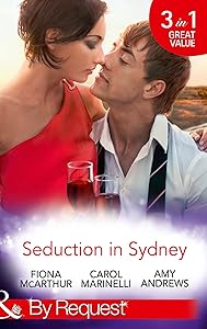 Seduction In Sydney: Sydney Harbour Hospital: Marco's Temptation / Sydney Harbor Hospital: Ava's Re-Awakening / Sydney Harbor Hospital: Evie's Bombshell (By Request)