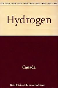 Hydrogen: National mission for Canada : the report of the Advisory Group on Hydrogen Opportunities, June 1987