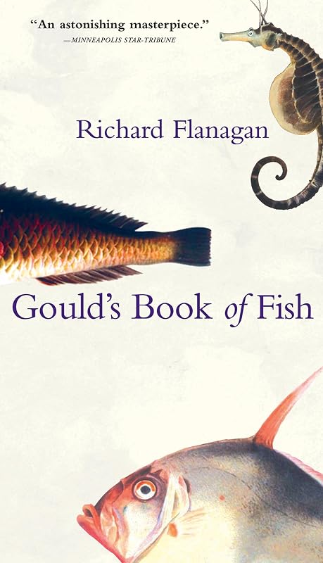 Gould's Book of Fish by RICHARD FLANAGAN
