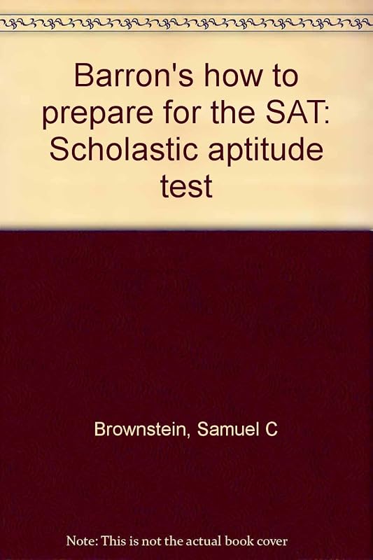 Barron's how to prepare for the SAT: Scholastic aptitude test by Samuel C Brownstein