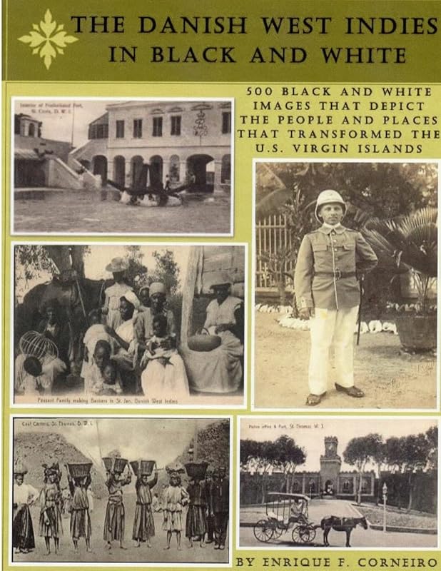 The Danish West Indies In Black And White by Enrique Corneiro