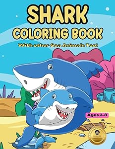 Shark Coloring Book: Coloring Book for Kids 3 to 8 years old Featuring Sharks and other Animals from the Sea by Dudley Hampton