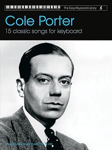 Cole Porter: 15 Classic Songs for Keyboard (The Easy Keyboard Library)