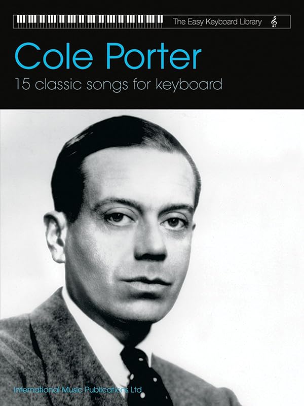 Cole Porter: 15 Classic Songs for Keyboard (The Easy Keyboard Library) by Cole Porter