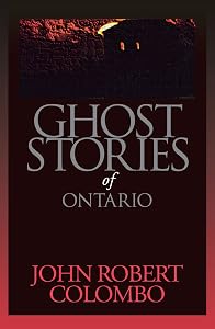 Ghost Stories of Ontario (Personal Accounts)