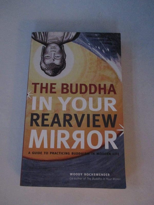 Buddha in Your Rearview Mirror by Woody Hochswender