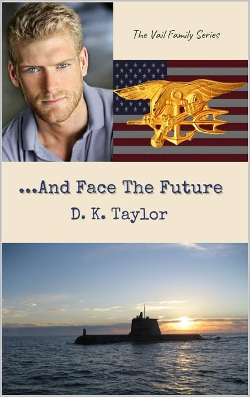 And Face The Future (The Vail Family Series Book 3) by D. K. Taylor