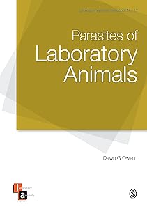 Parasites of Laboratory Animals (Laboratory Animal Handbooks) by Dawn G. Owen
