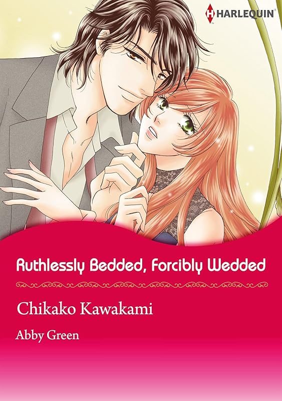Ruthlessly Bedded, Forcibly Wedded: Harlequin comics by Abby Green