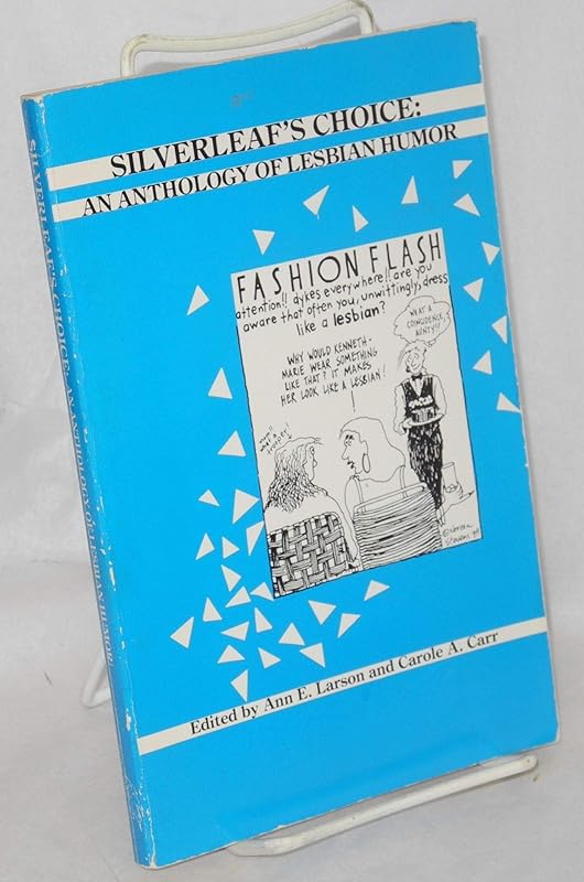 Silverleaf's Choice: An Anthology of Lesbian Humor by Ann E. Larson