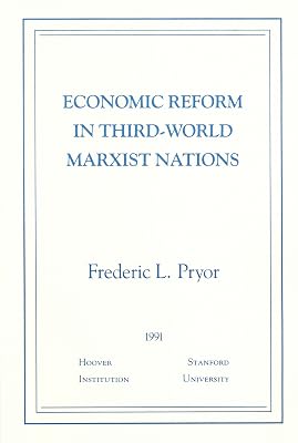 Economic Reform in Third-World Marxist Nations (Essays in Public Policy)