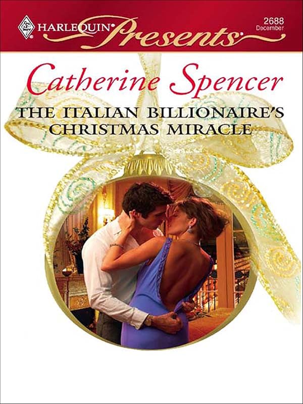 The Italian Billionaire's Christmas Miracle by Catherine Spencer