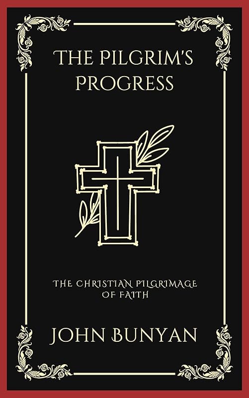 The Pilgrim's Progress: The Christian Pilgrimage of Faith (Grapevine Press) by John Bunyan