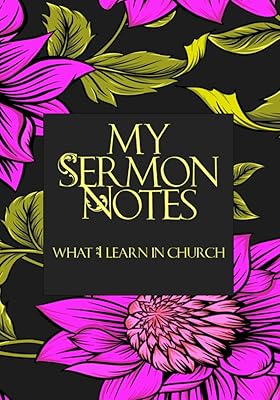 My Sermon Notes: What I Learn In Church