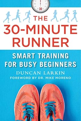 30-Minute Runner: Smart Training for Busy Beginners