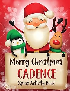 Merry Christmas Cadence: Fun Xmas Activity Book, Personalized for Children, perfect Christmas gift idea by Whimsical Journals
