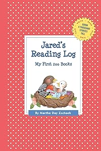 Jared's Reading Log: My First 200 Books (GATST) (Grow a Thousand Stories Tall)
