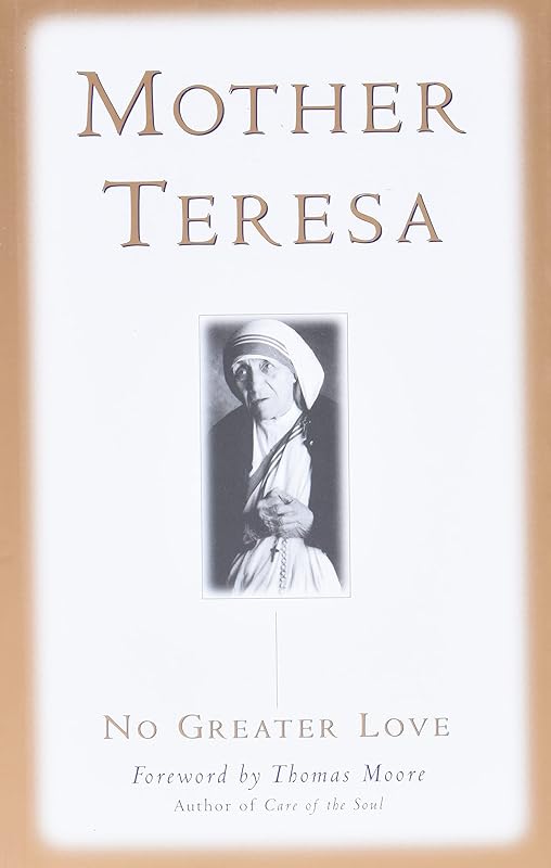 No Greater Love by Mother Teresa