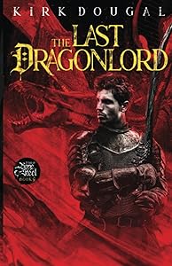 The Last Dragonlord: A Tale of Bone and Steel - Nine by Kirk Dougal