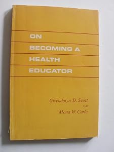 On Becoming a Health Educator by Mona W. Carlo