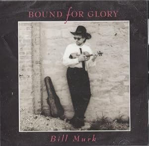 Bound for Glory by Bill Murk
