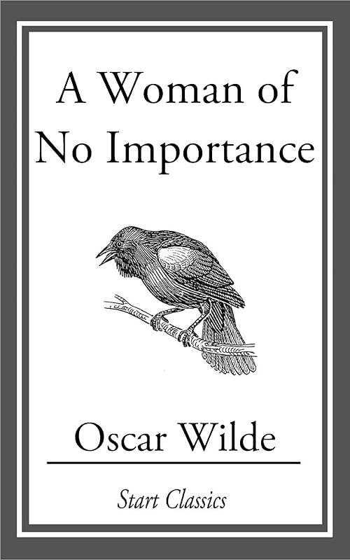 A Woman of No Importance by Oscar Wilde