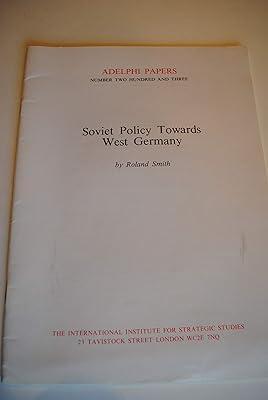 Soviet policy towards West Germany (Adelphi papers)