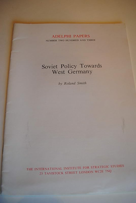 Soviet policy towards West Germany (Adelphi papers) by Roland Smith