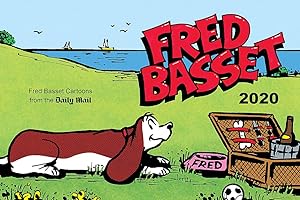 Fred Basset Yearbook 2020: Witty Comic Strips from Britain's Best-Loved Basset Hound by Alex Graham
