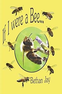 If I Were A Bee... by Bethan Jay
