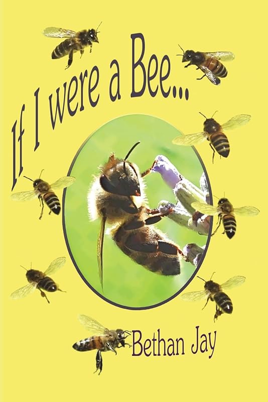 If I Were A Bee... by Bethan Jay