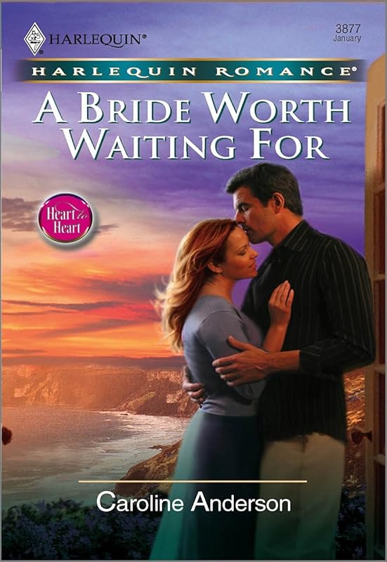 A Bride Worth Waiting For by Caroline Anderson