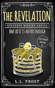 The Revelation: Succubus Mission (Succubus Harem) by L.L. Frost
