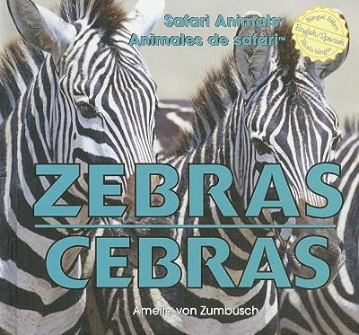 Zebras/ Cebras (Safari Animals / Animales De Safari) (English and Spanish Edition)