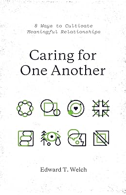 Caring for One Another: 8 Ways to Cultivate Meaningful Relationships