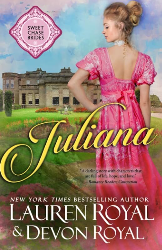 Juliana (Sweet Chase Brides: The Regency) by Lauren Royal