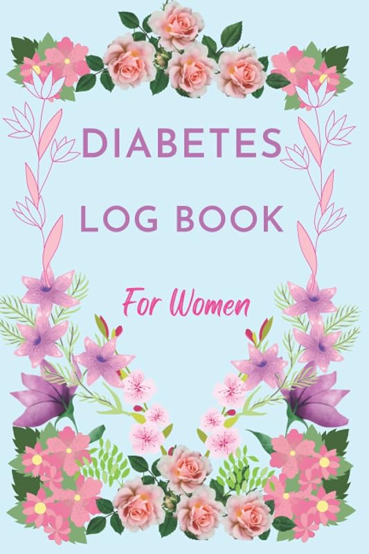 Diabetes Log Book for Women: Weekly Diabetes Record by Seville Blue Publications