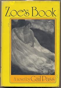 Zoe's Book: A Novel by Gail. Pass