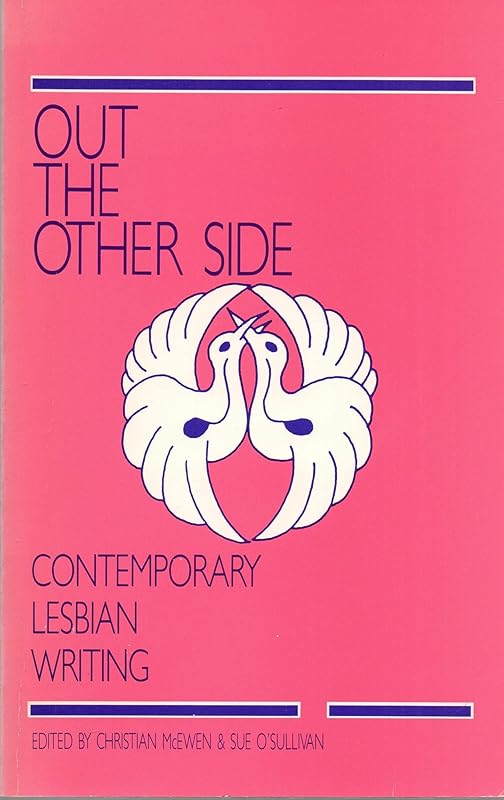 Out the Other Side: Contemporary Lesbian Writing by Christian McEwen