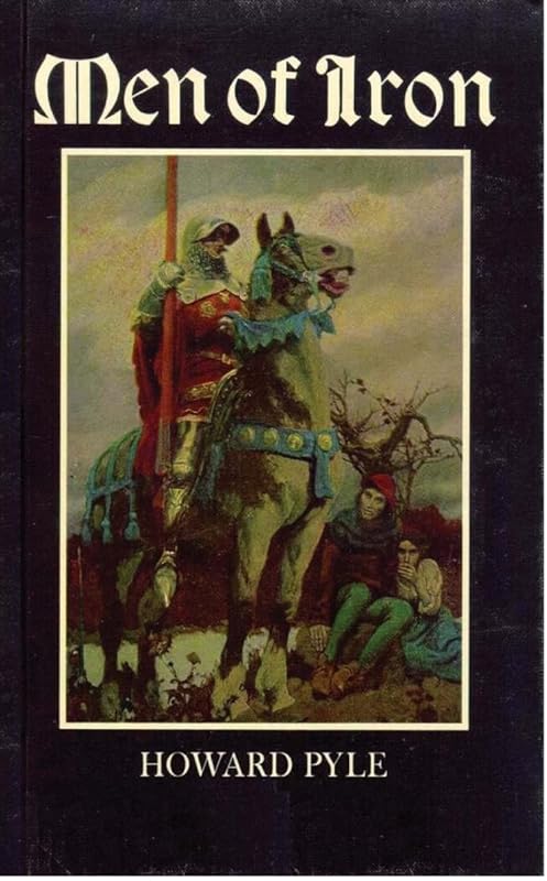 Men of Iron: Illustrated by Howard Pyle