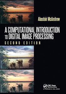 A Computational Introduction to Digital Image Processing by Alasdair McAndrew