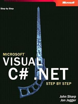 Microsoft Visual C# .Net Step by Step (Step by Step (Microsoft))