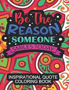 Quotes coloring book: Inspirational quotes for relaxation and motivation: Color your way to a beautiful day by Aiden E Nguyen