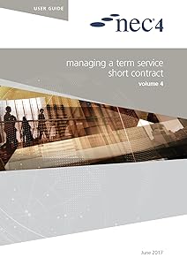 NEC4: Managing a Term Service Short Contract by NEC NEC